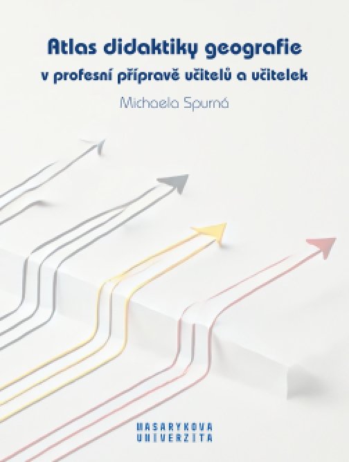 Atlas didaktiky geografie v profesní přípravě…